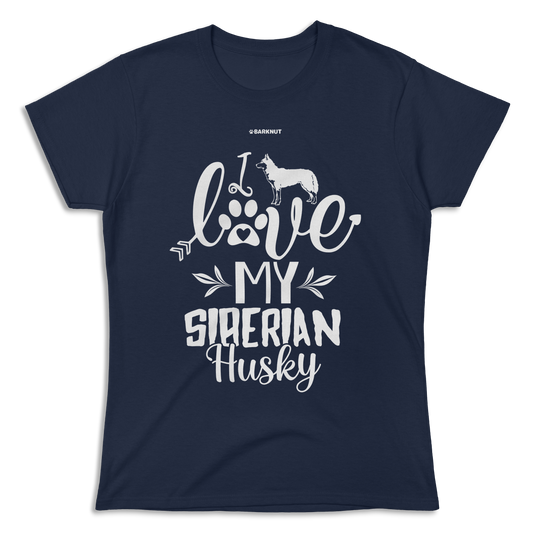 I Love My Siberian Husky Shirt (Women's)