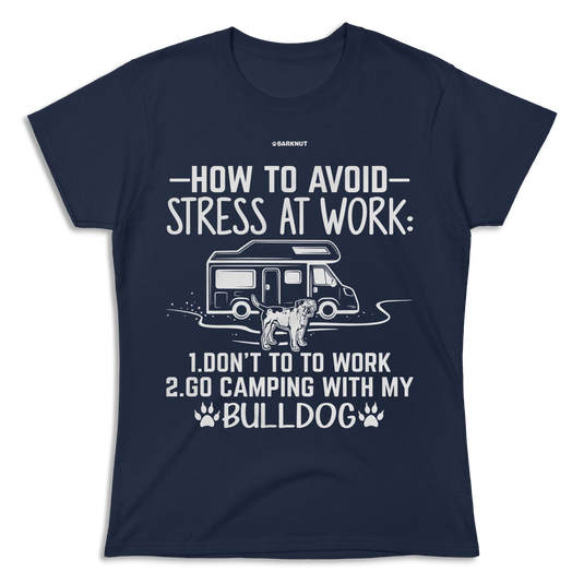 How To Avoid Stress At Work Bulldog Shirt (Women's)