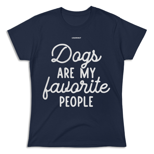 Dogs Are My Favorite People Shirt (Women's)