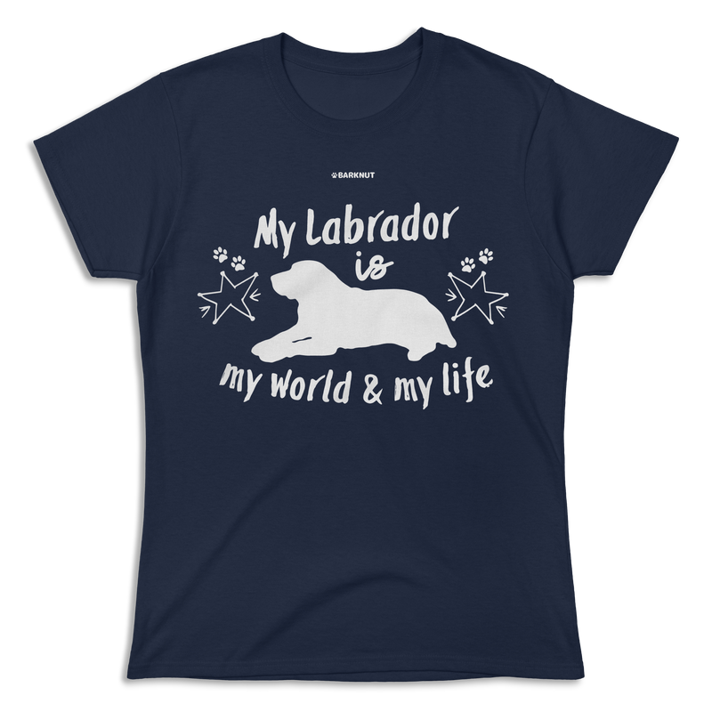 Load image into Gallery viewer, My Labrador Is My World And My Life Shirt (Women&#39;s)
