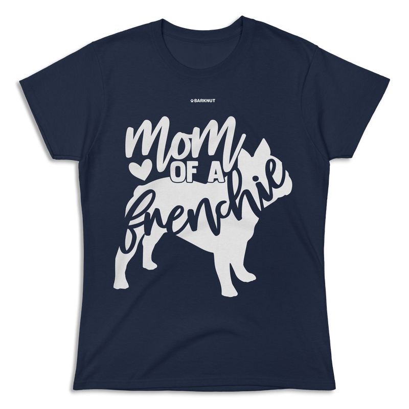 Load image into Gallery viewer, Mom of a Frenchie Shirt (Women&#39;s)
