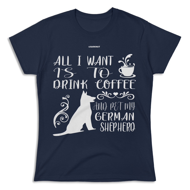 Load image into Gallery viewer, All I Want Is To Drink Coffee Shirt (Women&#39;s)
