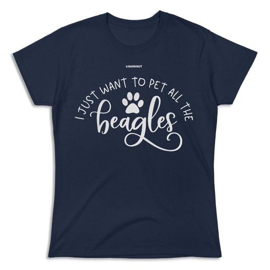 I Just Want To Pet All The Beagles Shirt (Women's)