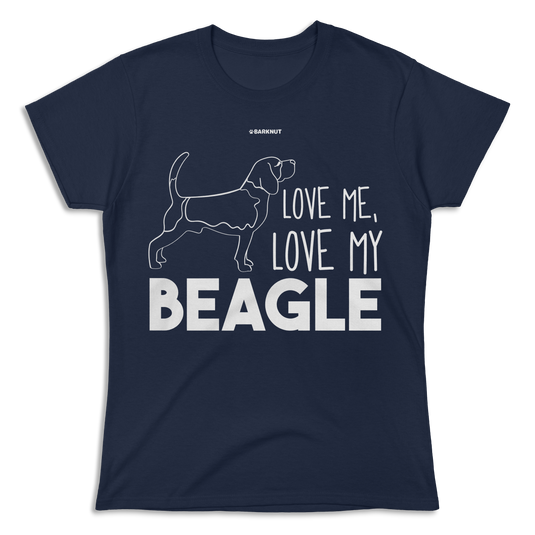 Love Me Love My Beagle Shirt (Women's)