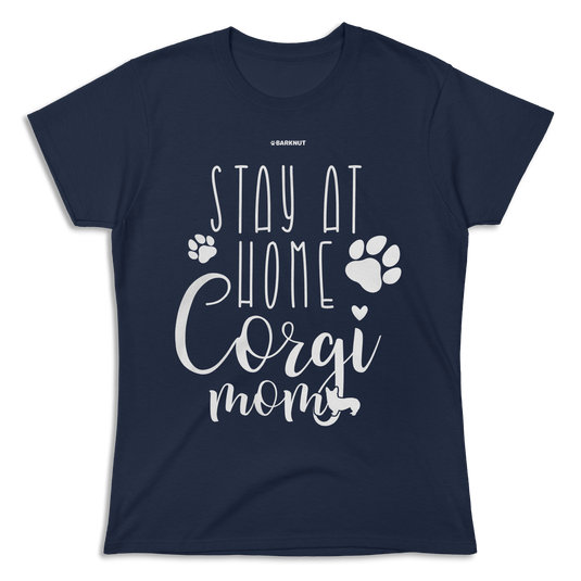 Stay At Home Corgi Mom Shirt (Women's)