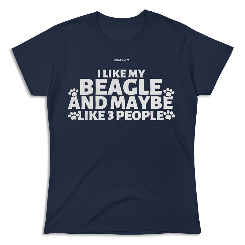 Load image into Gallery viewer, I Like My Beagle And Maybe like 3 People Shirt (Women&#39;s)
