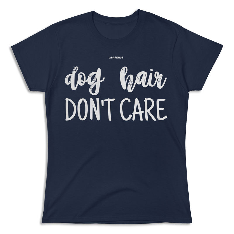 Load image into Gallery viewer, Dog Hair Don&#39;t Care Shirt (Women&#39;s)
