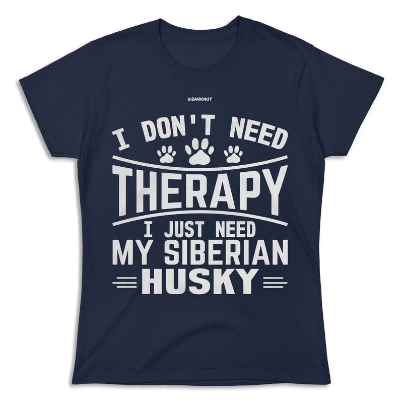 Load image into Gallery viewer, I Don&#39;t Need Therapy I Just Need My Siberian Husky Shirt (Women&#39;s)
