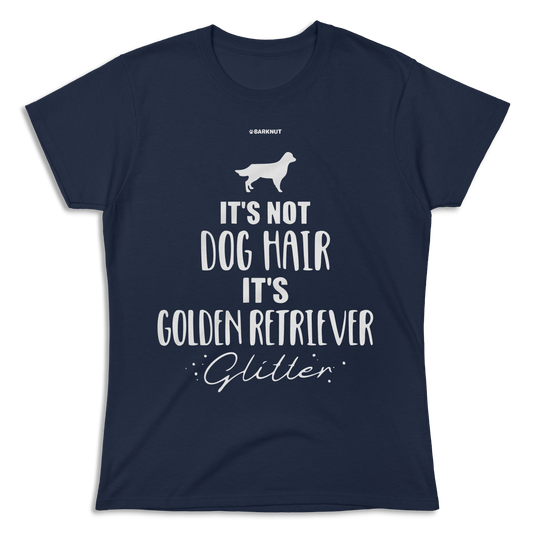 It's Not Dog Hair It's Golden Retriever Glitter Shirt (Women's)