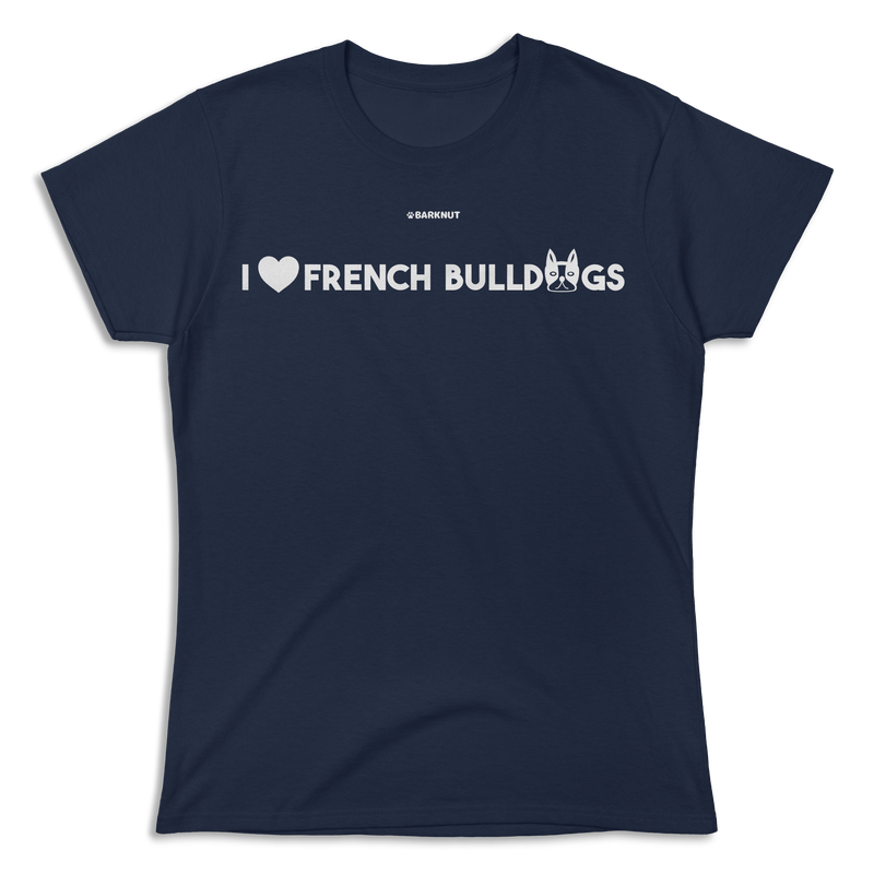 Load image into Gallery viewer, I love French Bulldogs Shirt (Women&#39;s)
