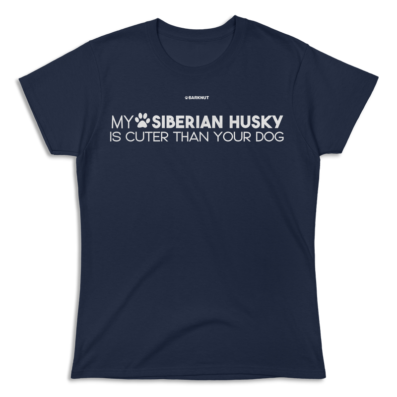 Load image into Gallery viewer, My Siberian Husky Is Cuter Than Your Dog Shirt (Women&#39;s)
