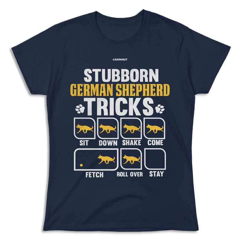 Load image into Gallery viewer, Stubborn German Shepherd Tricks Shirt (Women&#39;s)
