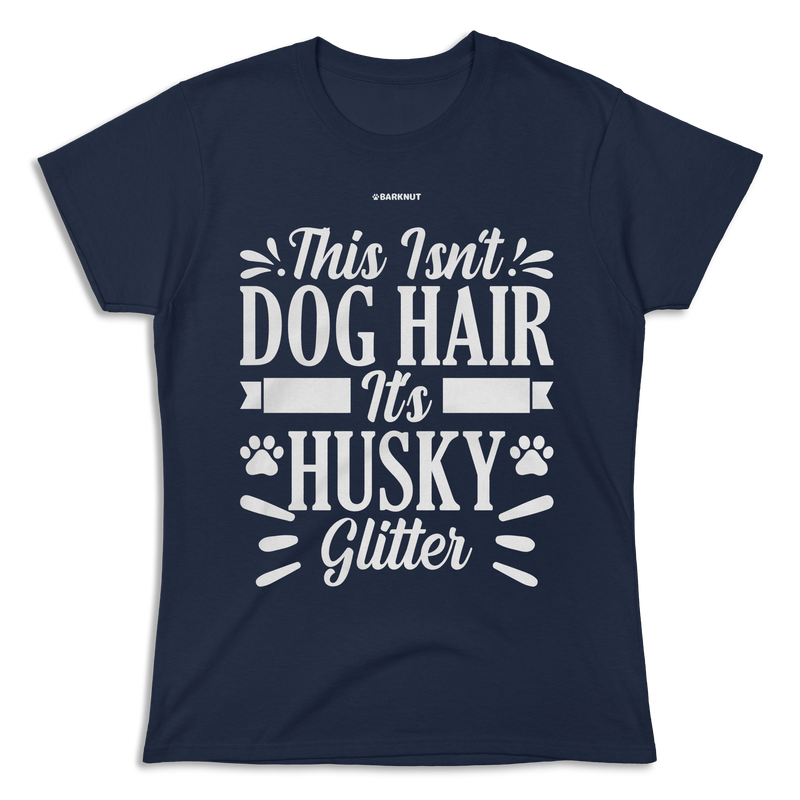 Load image into Gallery viewer, This Isn&#39;t Dog Hair It&#39;s Husky Glitter Paws Shirt (Women&#39;s)
