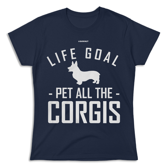 Life Goal Pet All The Corgis Shirt (Women's)