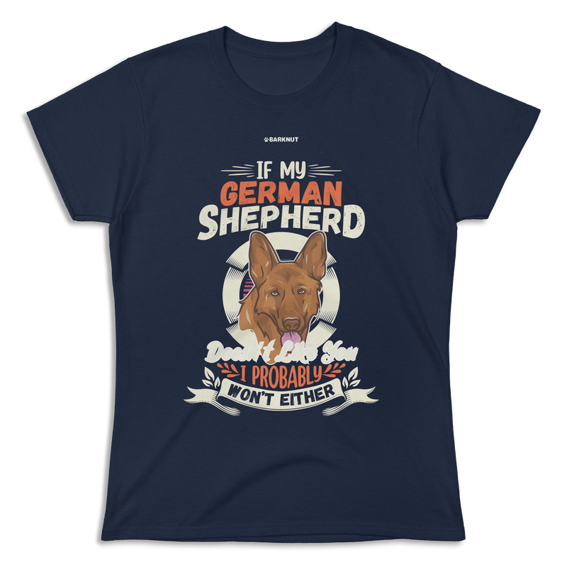 Load image into Gallery viewer, If My German Shepherd Doesnt Shirt (Women&#39;s)
