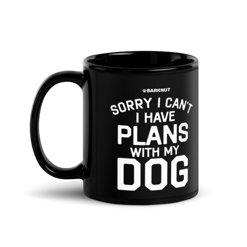 Load image into Gallery viewer, Sorry I Can’t I Have Plans With My Dog Mug
