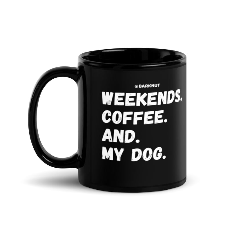 Load image into Gallery viewer, Weekends Coffee And My Dog Mug
