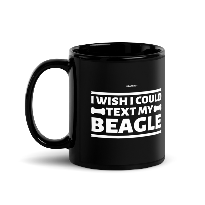 Load image into Gallery viewer, I Wish I Could Text My Beagle Mug
