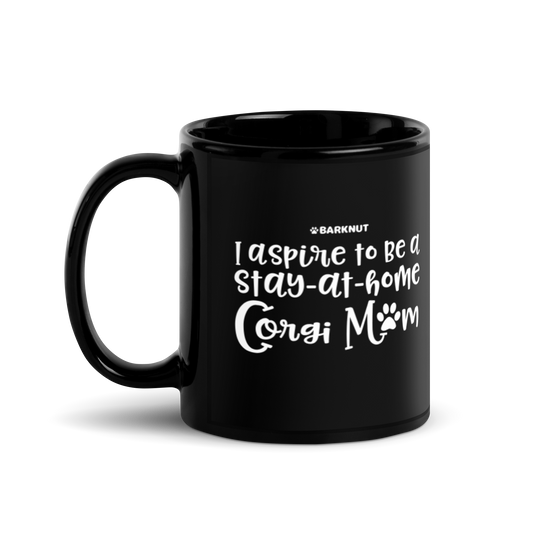 I Aspire To Be Stay At Home Corgi Mom Mug