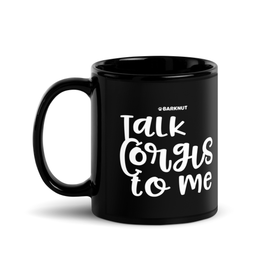 Talk Corgis To Me Mug