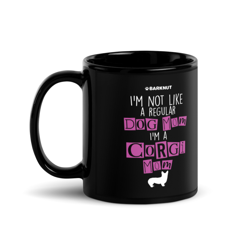 Load image into Gallery viewer, I&#39;m Not Like A Regular Dog Mom i&#39;m A Corgi Mom Mug
