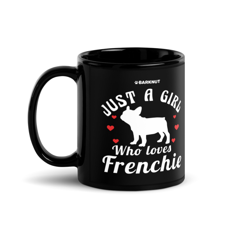 Load image into Gallery viewer, Just A Girl Who Loves Frenchie Mug
