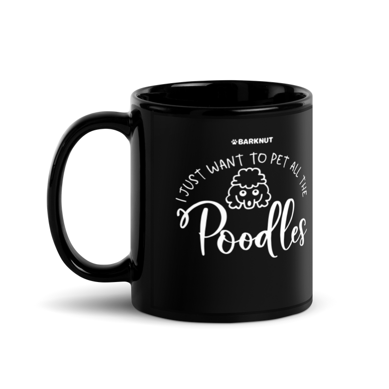 Load image into Gallery viewer, I Just Want To Pet All the Poodles Mug
