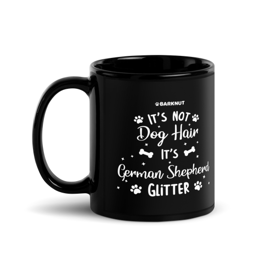 It's Not Dog Hair It's German Shepherd Glitter Mug