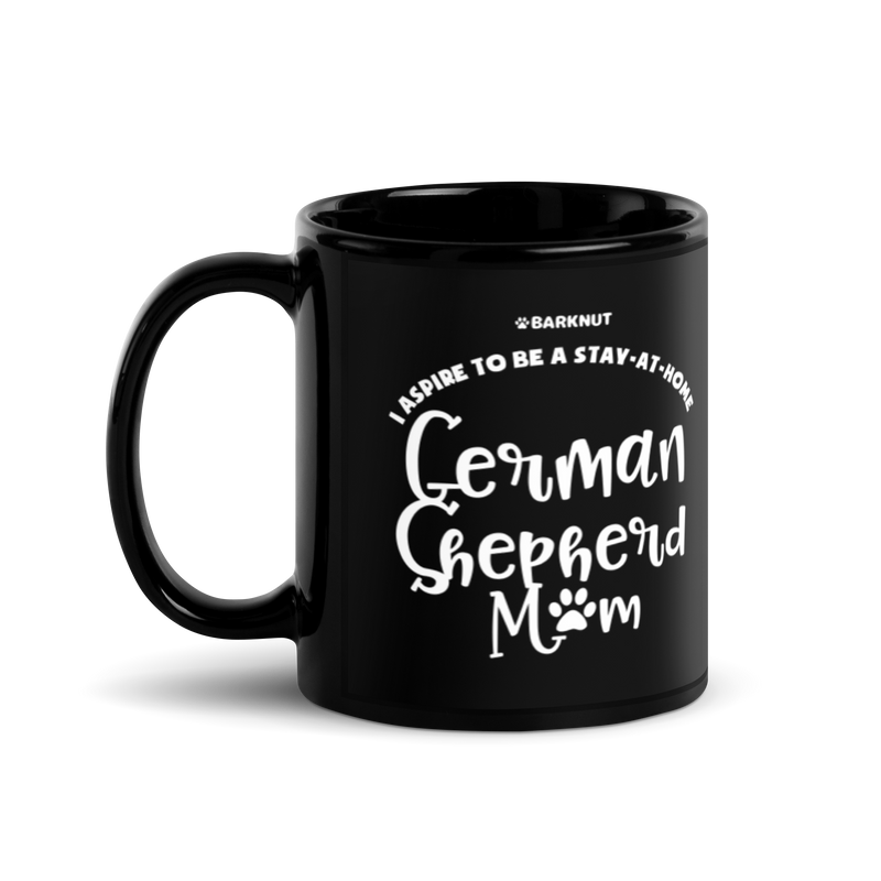 Load image into Gallery viewer, I Aspire To Be a Stay At Home German Shepherd Mom Mug
