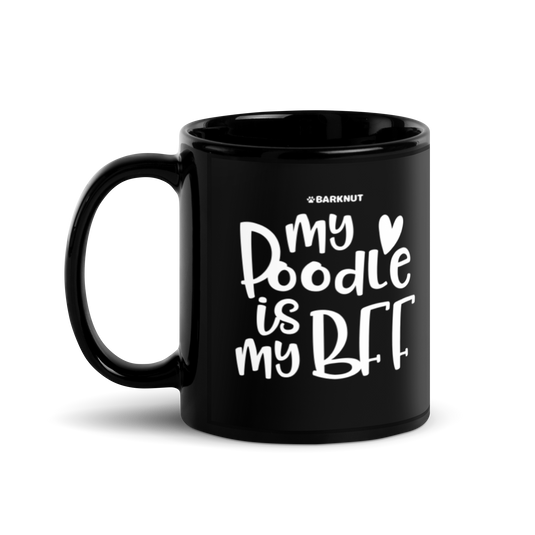 My Poodle Is My BFF Mug