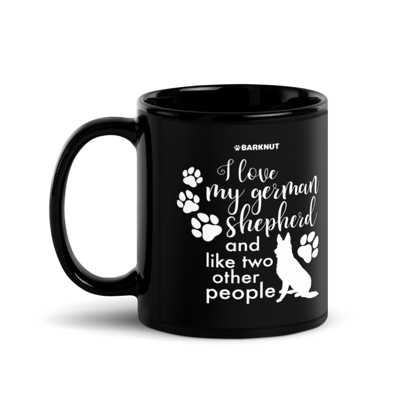 Load image into Gallery viewer, I Love My German Shepherd and Like Two Other People Mug
