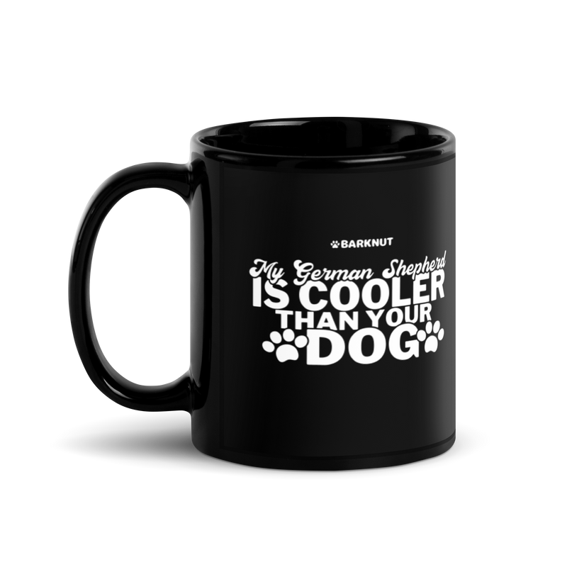 Load image into Gallery viewer, My German Shepherd Is Cooler Than Your Dog Mug
