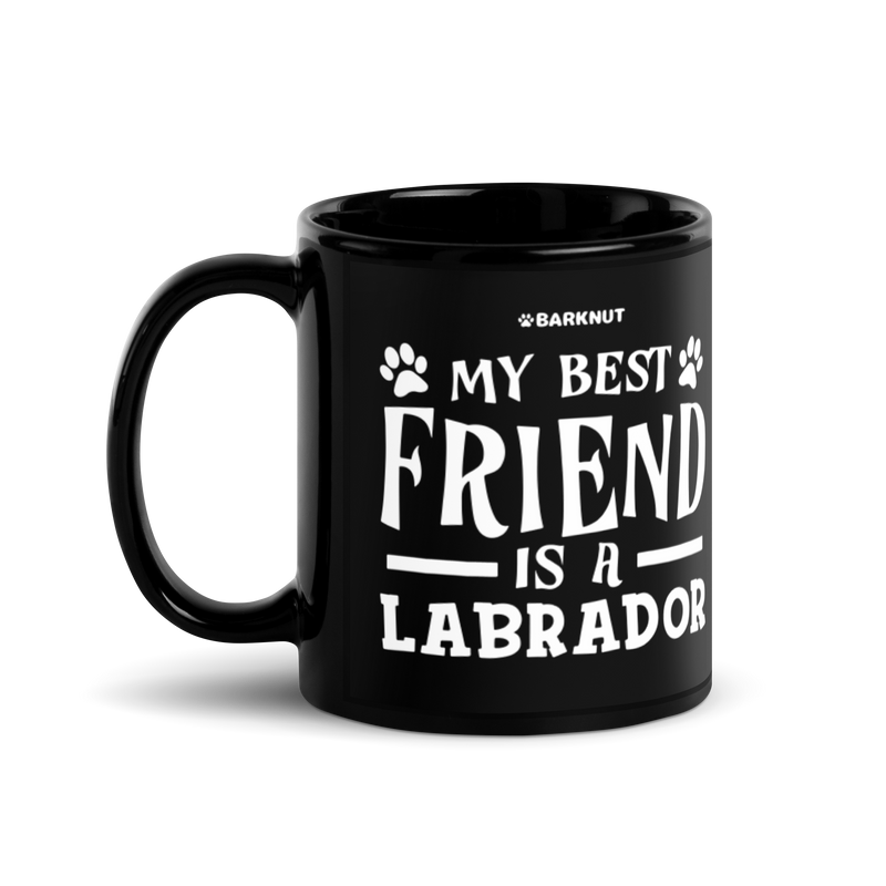 Load image into Gallery viewer, My Best Friend Is A Labrador Mug
