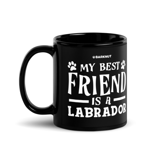 My Best Friend Is A Labrador Mug