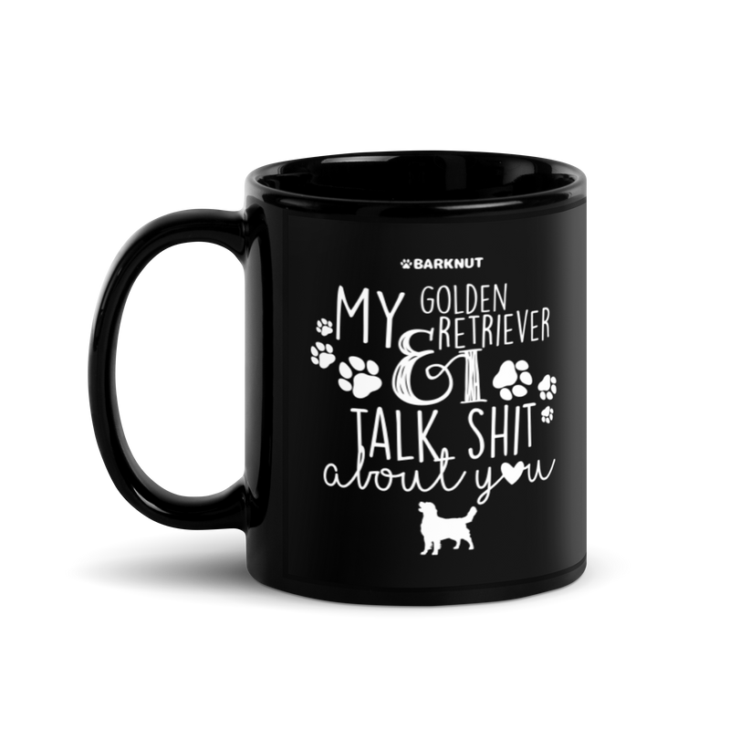 Load image into Gallery viewer, My Golden Retriever And I Talk Shit About You Mug
