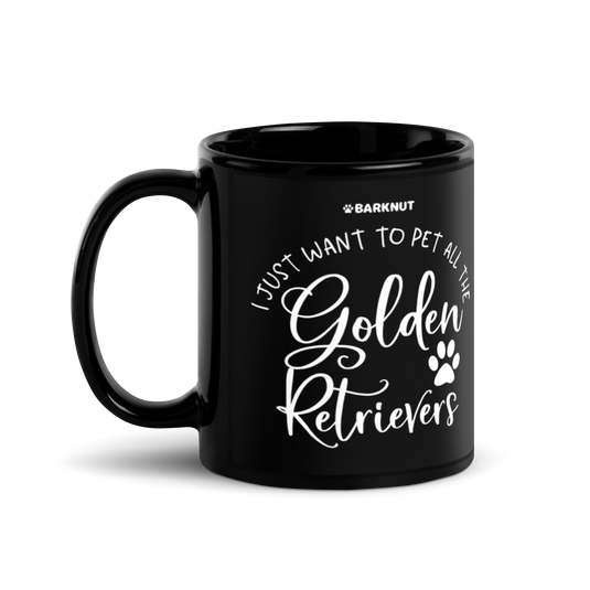 I Just Want To Pet All The Golden Retrievers Mug