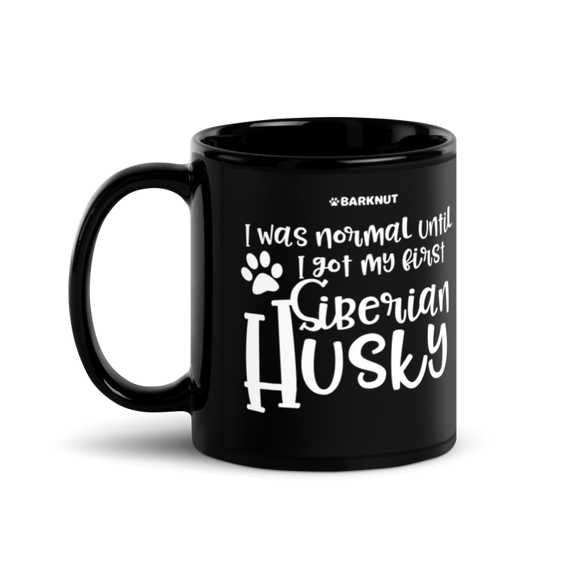 Load image into Gallery viewer, I Was Normal Until I Saw My First Siberian Husky Mug
