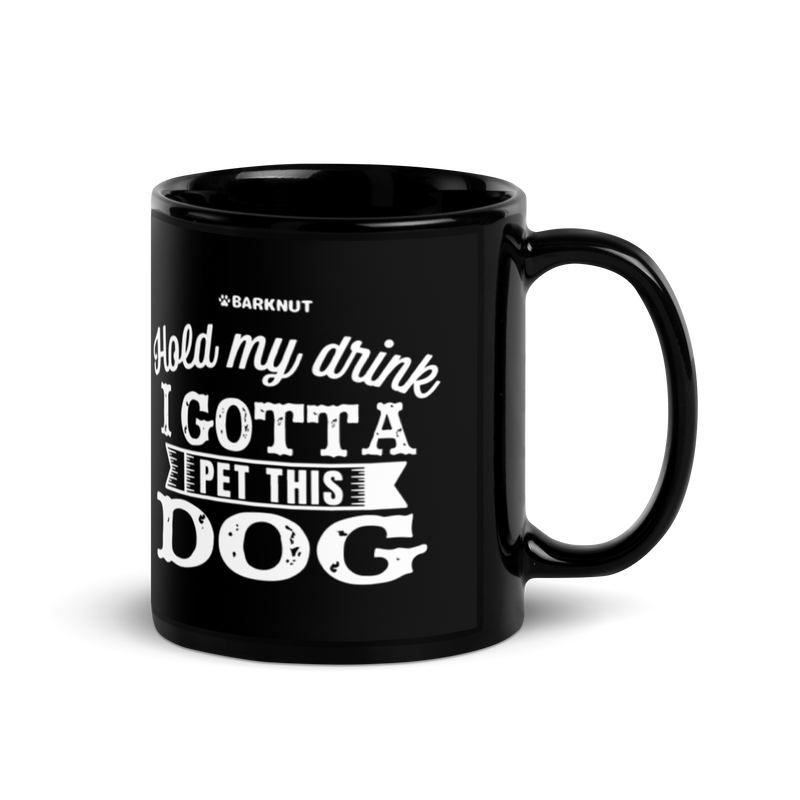 Load image into Gallery viewer, Hold My Drink I Gotta Pet This Dog Mug
