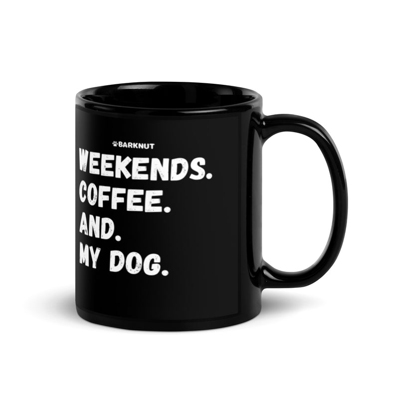 Load image into Gallery viewer, Weekends Coffee And My Dog Mug
