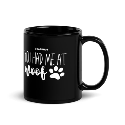 You Had Me At Woof Mug