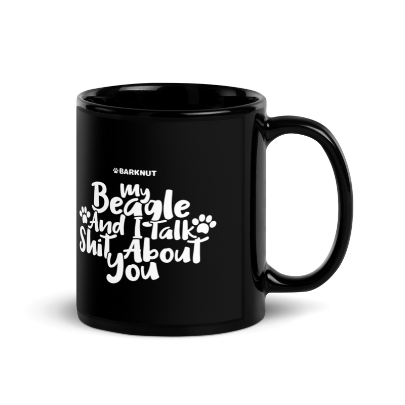 Load image into Gallery viewer, My Beagle And I Talk Shit About You Mug
