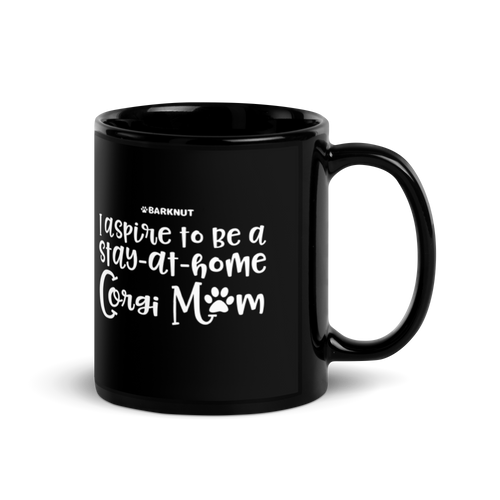 I Aspire To Be Stay At Home Corgi Mom Mug