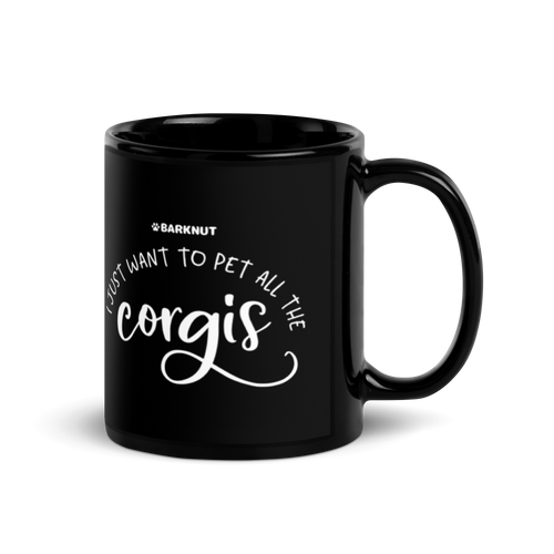 I Just Want To Pet All The Corgis Mug