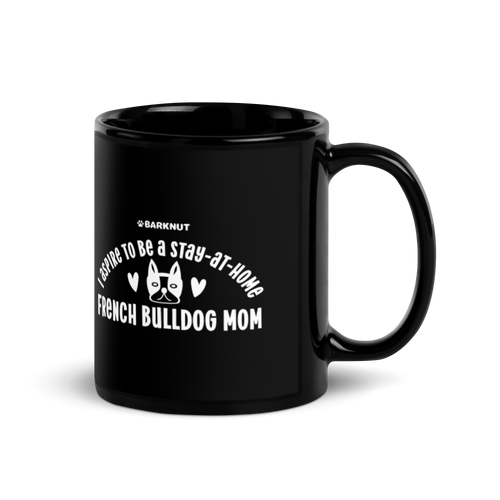 French Bulldog Stay at Home Mom Mug