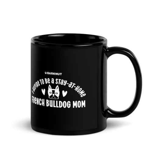 French Bulldog Stay at Home Mom Mug