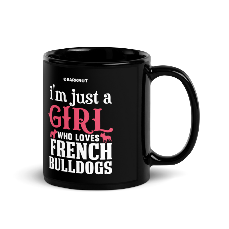 Load image into Gallery viewer, I&#39;m Just A Girl Who Loves French Bulldogs Mug
