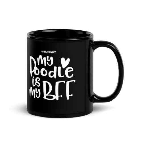 My Poodle Is My BFF Mug