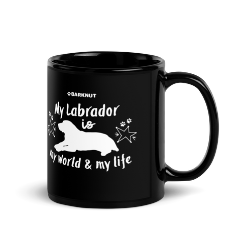 My Labrador Is My World And My Life Mug