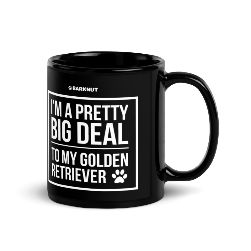 Load image into Gallery viewer, I&#39;m A Pretty Big Deal To My Golden Retriever Mug
