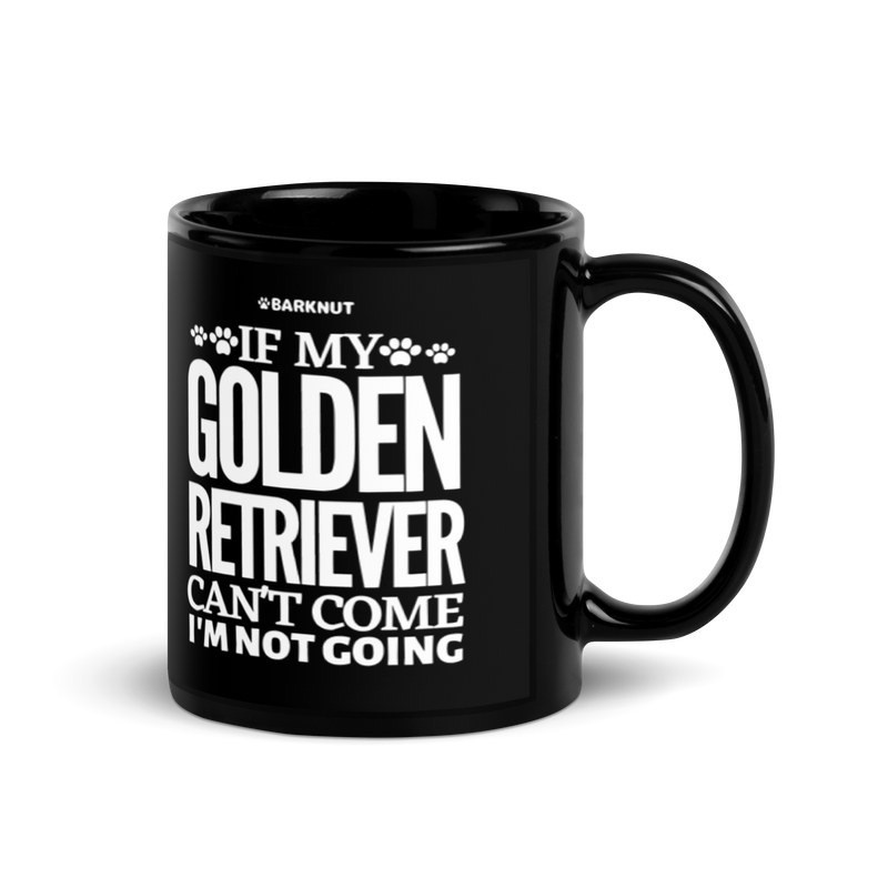 Load image into Gallery viewer, If My Golden Retriever Can&#39;t Come I&#39;m Not Going Mug
